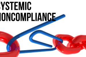 Systemic NonCompliance