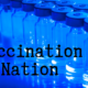 Vaccination Nation