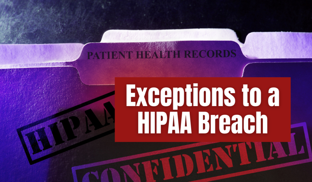 HIPAA Breach Exceptions