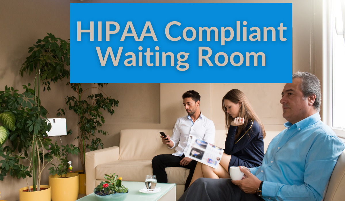 HIPAA Compliant Waiting Room