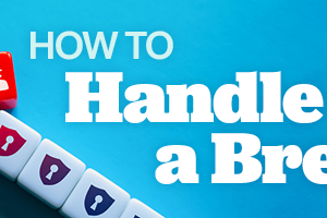 How to Handle a Breach